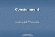 Consignment - jandkicai.org Account relates to accounts dealing with such business where one person sends goods to another person on the basis that such 