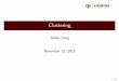 Clustering - Home - Dept. of Statistics, Texas A&M Universityjlong/astrostat/fall2015/clustering.pdf · I eg. k{means 6/33. Generic Dissimilarity ... Hierarchical Agglomerative Clustering