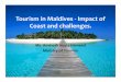 Ms.Ms. Ministry of Tourism - cdn.cseindia.orgcdn.cseindia.org/userfiles/Tourism in Maldives.pdf · Ms.Ms. AminathNuzlaHameed ... traditional dhoni). ... Microsoft PowerPoint - Tourism