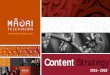Content Strategy - Home | Māori Television ·  · 2015-11-25understand the priority for our Content Strategy is to make shows for fluent speakers of te reo, people ... old non-Māori