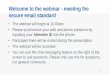 Welcome to the webinar - meeting the secure email standard · Welcome to the webinar - meeting the secure email standard ... 1. Meeting the secure ... • NHS Digital will publish