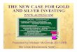 GOLD AND AND INVESTING - FinancialFoghorn.com · Presented by Michael McGowan JD, CFP ® Apply… GOLD AND AND INVESTING