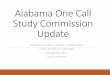 Alabama One Call Study Commission   Bedford - Colbert County ... Alabama DOT Jimmy Gray - ... b. Alabama 811 and current state law c. Alabama One Call Study Commission