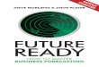 FUTURE READY - CFO THOUGHT LEADER, CFO, … 1 Part 2 Forecasting Disease, the Symptoms and ... you will become ‘ Future Ready ’ . ... can foster dangerous complacency or misinform