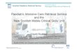 Paediatric Intensive Care Retrieval Service and the New ... · Jennifer Scarth, Jon McCormack ... Paediatric Retrieval Outreach Study Day ... Scottish Paediatric Retrieval Service