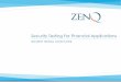 Security Testing For Financial Applications - ZenQzenq.com/Portals/0/SecurityTestingWhitePaper.pdf · | Security Testing White Paper 3 | P a g e Executive Summary The Banking, Financial