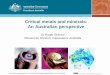Critical metals and minerals: An Australian perspective · Critical metals and minerals: An Australian perspective ... criticality . Platinum ... criticality. determined by ranking