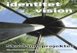 identitet vision - Vinden Vender · mål at skabe en højere grad af fælles identitet og proﬁlering af den sydligste del af Ny Silkeborg kommune, som udgøres af Vinding-Bryrup-