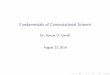 Fundamentals of Computational Sciencecsc.columbusstate.edu/carroll/6100/lectures/intro/intro.pdf · I Computational Science: ... Lecture Notes See ... 1993 Fujitsu Numerical Wind