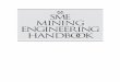 SME MINING ENGINEERING HANDBOOKdocshare02.docshare.tips/files/11779/117797841.pdf ·  · 2017-01-30viii Dedication With deep appreciation for his contributions to the mining industry,