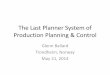 The Last Planner System of Production Planning & Control · The Last Planner System of Production Planning & Control . Glenn Ballard . Trondheim, Norway . May 21, 2014