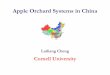 Apple Orchard Systems in China - Cornell University Orchard Systems in China Lailiang Cheng Cornell University. Total acreage: >5M acres; Average yield: ... Major Problems in Apple