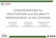 CONSIDERATIONS for INVSTIGATION and RELIABLITY IMPROVEMENT ... · CONSIDERATIONS for INVSTIGATION and RELIABLITY IMPROVEMENT of SVC SYSTEMS M. A. Reynolds P.E. POWER ENGINEERS Inc
