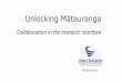Unlocking Mātauranga ki te Puku Integral to its VM focus, HVN is committed to: investment in research that 1) specifically targets Māori needs and aspirations 2) employs Mātauranga