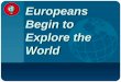 Company LOGO Europeans Begin to Explore the Worldblog.wsd.net/.../2017/08/Europeans-Begin-to-Explore-the-World.pdf · LOGO Europeans Begin to Explore the World. ... united country,