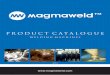 PRODUCT CATALOGUE - Magmaweld Welding and Cutting · PRODUCT CATALOGUE WELDING ... resemblance between the welding arc and the natural ... production technologies of all welding consumables