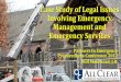 Case Study of Legal Issues Involving Emergency Management and Emergency … ·  · 2012-04-24Involving Emergency Management and Emergency Services ... Case Studies . Poorly Planned