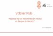 Volcker Rule de - afiescueladefinanzas.es · Compliance Requirments. Muchas Gracias! yduque@gruposantander.com VOLCKER RULE - “Aspectos clave e implementación práctica en Riesgos