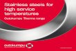 Stainless steels for high service temperatures steels for high service temperatures ... Stay up to date on our latest innovations, ... best employed in temperatures up to 1000 C/1830