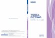 TUBE FITTING TUBE FITTING - 株式会社潤工社 sure to check the catalog for combinations of fitting and tube for each product. ・Flush pipes before installing to remove dust,