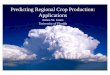 Predicting Regional Crop Production: Applicationsjhansen/jones16july.pdfGeorgia Soybean Yield Predictions Jagtap and Jones, 2002, Agr. Ecosystems & Env. Experience in applying current