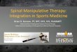 Spinal Manipulative Therapy: Integration in Sports Medicine · prescribing the utilization of high-velocity thrust joint manipulation. ... linked to specific spinal manipulative therapy