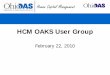 HCM OAKS User Group - Welcome to the Department of ...das.ohio.gov/Portals/0/DASDivisions/HumanResources/Payroll/pdf... · Revised Action/Reason Matrix ... • Phase 1A delivers 3