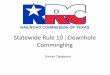 Statewide Rule 10 : Downhole Commingling · Down-Hole Commingling •Applicable Statewide Rules: –Rule 3.10 –This rule prevents down-hole commingling. –The subject of this discussion