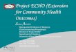 Project ECHO (Extension for Community Health Outcomes)health.hawaii.gov/opcrh/files/2014/11/Project-ECHO-Sanjeev-Arora.pdf · Project ECHO (Extension for Community Health Outcomes)
