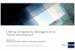 Linking Competency Management to Talent Development.ppt · Linking Competency Management to Talent DevelopmentTalent Development Danny Lee Senior Consultant Hewitt Leadership Consulting