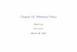Chapter 15: Monetary Policy - University of Hong Kongyluo/teaching/Econ1220/chapter15A.pdf · monetary policy goals. 2. Describe the Federal Reserve™s monetary policy targets and