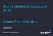 Online Marketing Success in 2015 Summit 2015 - … · Online Marketing Success in 2015 ... How does it work? Your audience before Remarketing. ... Conclusion: Why should I use Remarketing?