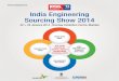 IndiaEngineering SourcingShow India Engineering Sourcing Show 2014€¦ ·  · 2013-10-08Meet the top 100 Indian companies Vendor development Explore Vendor ... and the IESS team