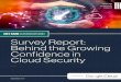 Survey Report: Behind the Growing Confidence in Cloud Security Google Cloud... · 4 Survey Report: Behind the Growing Confidence in Cloud Security cstom research report • Specifically