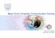 Mayo Clinic’s Empathic Communication Trainingapp.ihi.org/.../Document-11474/Presentation_C19__Mayos_Clinic.pdf · ©2015 MFMER | slide-1 Mayo Clinic’s Empathic Communication Training