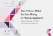 Use of Social Media for Data Mining in Pharmacovigilance · for Data Mining in Pharmacovigilance ... under grant agreement n° 115632, ... 0 50 100 150 200 250 300 350 400 450 500
