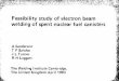 Feasibility study of electron beam welding of spent ... · Feasibility study of electron beam welding of spent nuclear fuel canisters A Sanderson T F Szluha J L Turner R H Leggatt