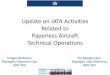 Update on IATA Activities Related to Paperless Aircraft ... · Related to Paperless Aircraft Technical Operations Elli ... guidance via ICAO Airworthiness Manual Doc ... “Continuing