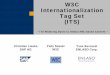 W3C Internationalization Tag Set (ITS) - tekom ·  · 2008-06-21W3C Internationalization Tag Set (ITS) ... Localization and Native Format – DITA without ITS ... W3C Internationalization