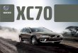 MY13 Volvo XC70 - personalizeyourvolvo.com VOLVO XC… · volvo xc70 volvo xc70 Design the Volvo that’s really you at Specifications, features, and equipment shown in this catalog