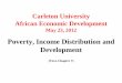Poverty, Income Distribution and Developmentafricaneconomicdevelopment.com/wp-content/uploads/2012/05/ZZZ... · African Economic Development ... Poverty, Income Distribution and Development