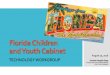 Florida Children and Youth Cabinet - flgov.com Children and Youth Cabinet TECHNOLOGY WORKGROUP. August 25, ... Police-JSU SHOCAP. Sargent G Creamer. ... Inventory Template Manual Data