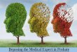 Deposing the Medical Expert in Probate - Harris County, … - Seminars...skills, Processing speed, Decision-making, and Problem solving. MEMORY ATTENTION DISTRACTION PERCEPTION (vs