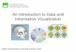 An Introduction to Data and Information Visualization - …sweet.ua.pt/bss/aulas/VI-2016/Introduction-to-Data-Vis... ·  · 2016-09-21An Introduction to Data and Information Visualization