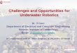 Challenges and Opportunities for Underwater Roboticsrobotics.cs.tamu.edu/nsfboundaryws/slides/Distributed_Guo_Austin_v... · Challenges and Opportunities for Underwater Robotics Dr