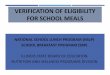 Verification of Eligibility for School Meals · VERIFICATION OF ELIGIBILITY FOR SCHOOL MEALS ... Single Child Match ... Verification of applications is done at the district level