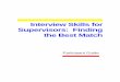 Interview Skills for Supervisors: Finding the Best Match i Table of Contents Welcome 1 Course Overview 2 Why an Interview Skills for Supervisors: Finding the 