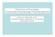 The Future of Drug Safety Personalized Pharmacology ... Future of Drug Safety Personalized Pharmacology: Pharmacogenetics Carmen A. Mannella, Ph.D. Associate Director, Research & Technology
