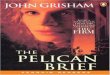 John Grisham - Wikispaces5+-+The+Pelican... · John Grisham The Pelican Brief Chapter 1 Three Bodies ..... 2 Chapter 2 Political Planning 