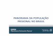 PANORAMA DA POPULAÇÃO PRISIONAL NO BRASIL189.28.128.100/dab/docs/portaldab/documentos/Apresentacao_Minister...Variação da taxa de aprisionamento entre 2008 e 2014 nos 4 países